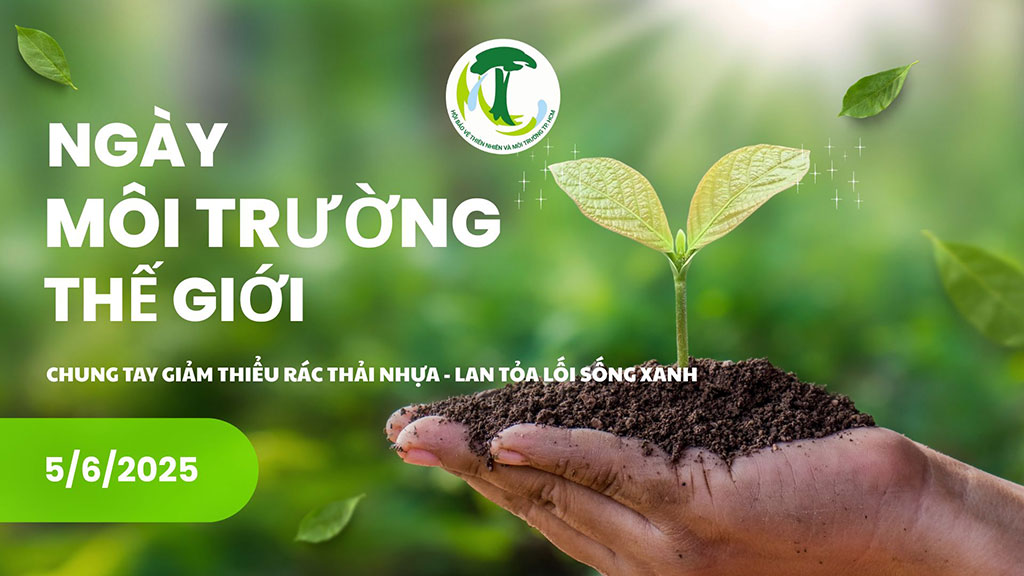 Bộ Nông nghiệp và Môi trường kêu gọi hưởng ứng ngày Môi trường thế giới năm 2025